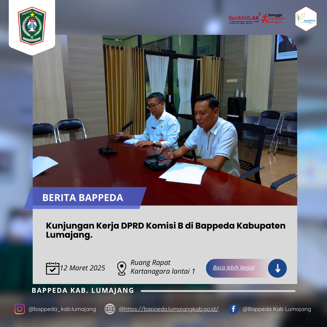 Kunjungan Kerja DPRD Komisi B di Bappeda Kabupaten Lumajang.