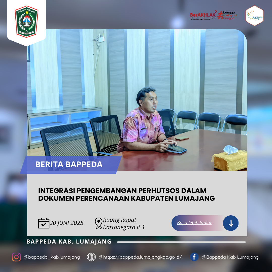 INTEGRASI PENGEMBANGAN PERHUTSOS DALAM DOKUMEN PERENCANAAN KABUPATEN LUMAJANG.