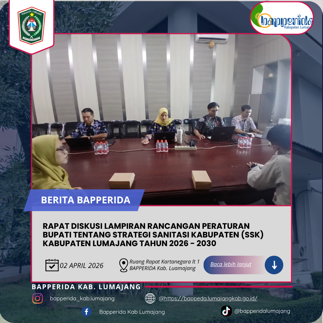 RAPAT DISKUSI LAMPIRAN RANCANGAN PERATURAN BUPATI TENTANG STRATEGI SANITASI KABUPATEN (SSK) KABUPATEN LUMAJANG TAHUN 2026 - 2030.